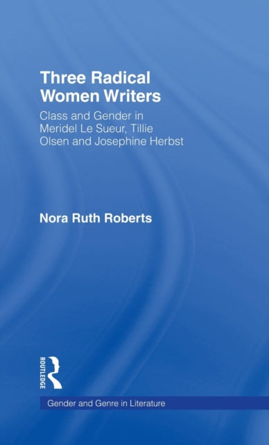 Book cover of: Three Radical Women Writers