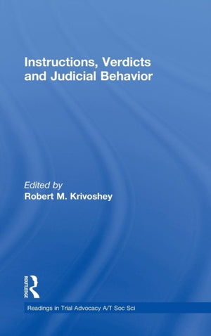 Instructions, Verdicts, and Judicial Behavior