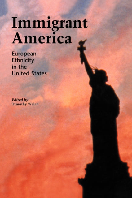 Book cover of: Immigrant America. By: Timothy Walch