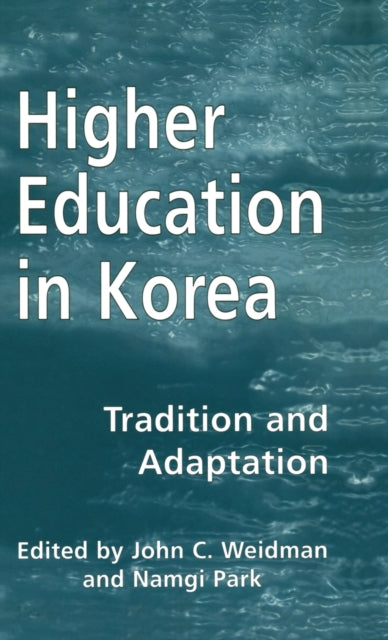 Book cover of: Higher Education in Korea. By: Namgi Park