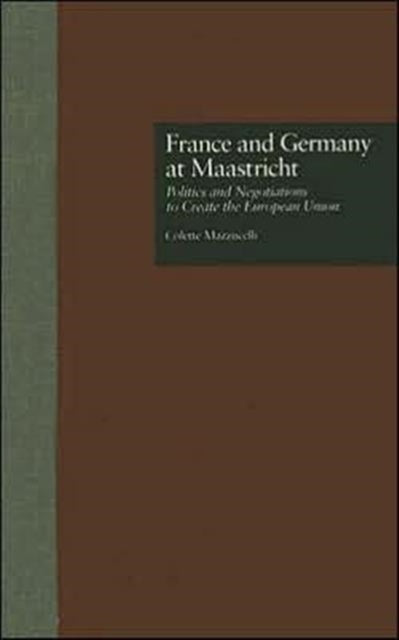 Book cover of: France and Germany at Maastricht