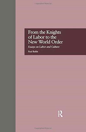 From the Knights of Labor to the New World Order