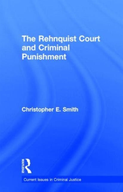 Book cover of: Rehnquist Court and Criminal Punishment