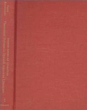 Theoretical Debates in Spanish American Literature