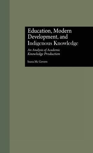 Education, Modern Development, and Indigenous Knowledge