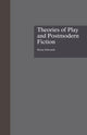 Book cover of: Theories of Play and Postmodern Fiction