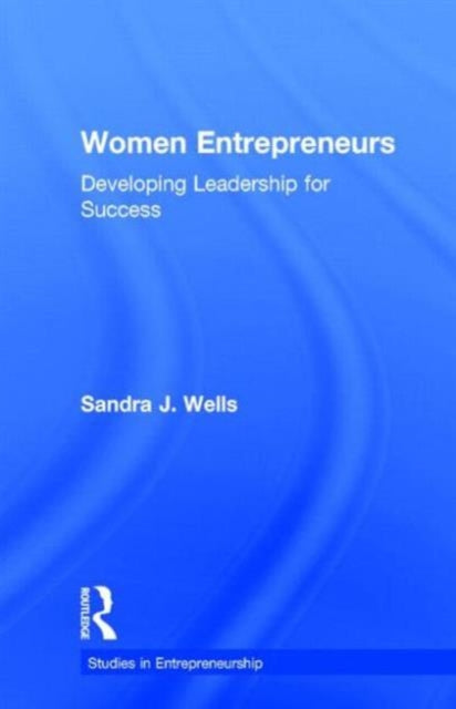 Book cover of: Women Entrepreneurs. By: Sandra J. Wells