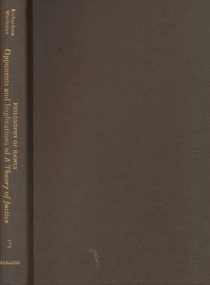 Opponents and Implications of A Theory of Justice