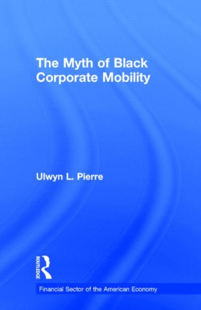 Book cover of: Myth of Black Corporate Mobility