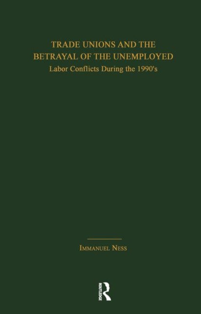 Book cover of: Trade Unions and the Betrayal of the Unemployed
