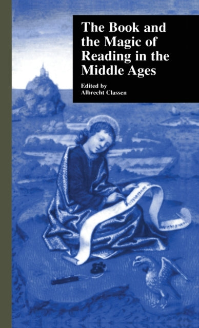 Book cover of: Book and the Magic of Reading in the Middle Ages