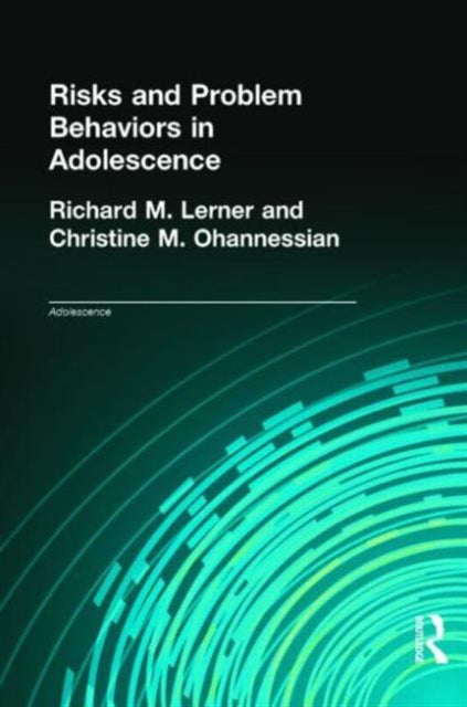 Book cover of: Risks and Problem Behaviors in Adolescence. By: Richard Lerner