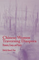 Book cover of: Chinese Women Traversing Diaspora. By: Sharon K. Hom
