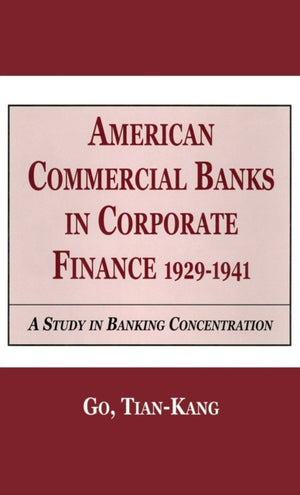 American Commercial Banks in Corporate Finance, 1929-1941