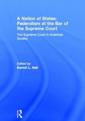 Nation of States: Federalism at the Bar of the Supreme Court