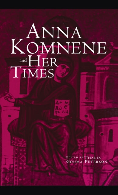 Book cover of: Anna Komnene and Her Times