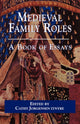 Book cover of: Medieval Family Roles. By: Jorgensen Itnyr