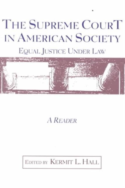 The Supreme Court in American Society Reader