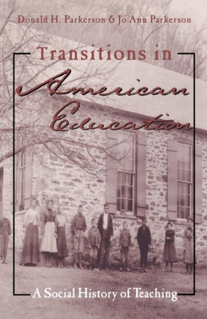 Book cover of: Transitions in American Education. By: Donal Parkerson