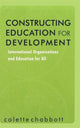 Book cover of: Constructing Education for Development