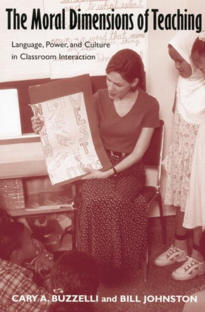 Book cover of: Moral Dimensions of Teaching. By: Cary Buzzelli