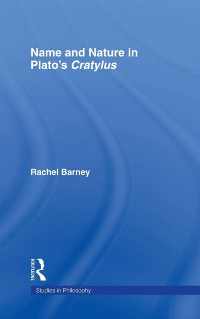Book cover of: Names and Nature in Plato's Cratylus