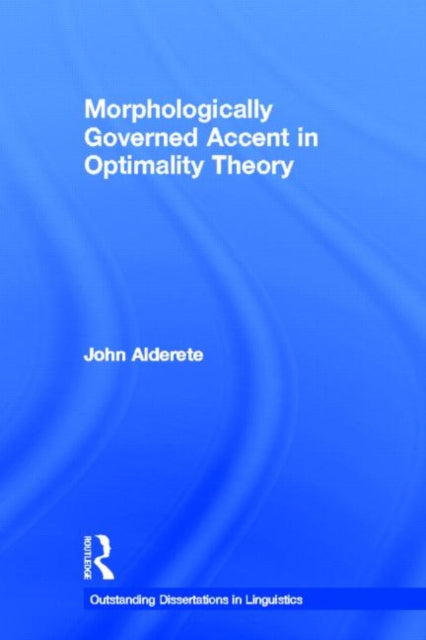 Book cover of: Morphologically Governed Accent in Optimality Theory