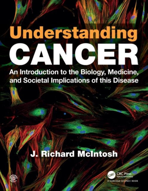 Book cover of: Understanding Cancer. By: J. Richard McIntosh