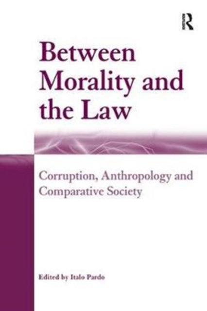 Book cover of: Between Morality and the Law. By: Italo Pardo
