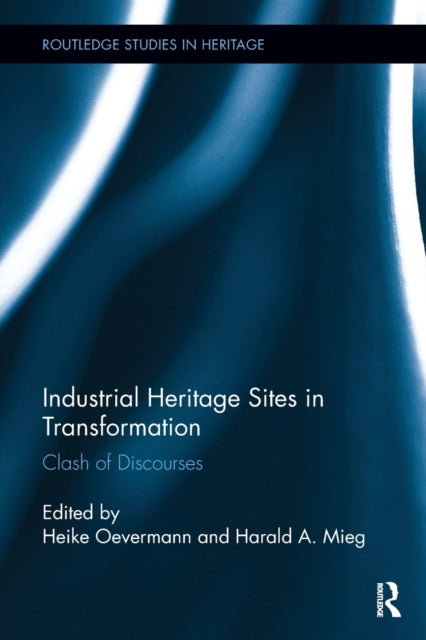 Industrial Heritage Sites in Transformation