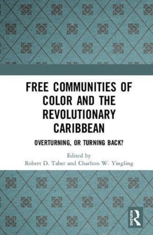Free Communities of Color and the Revolutionary Caribbean