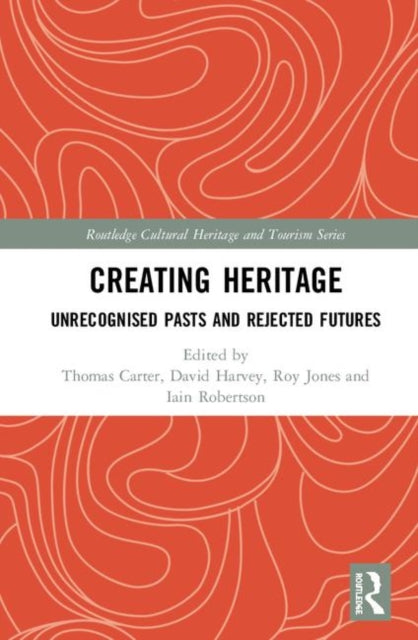 Book cover of: Creating Heritage. By: Thomas Carter