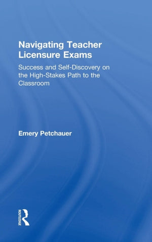 Navigating Teacher Licensure Exams