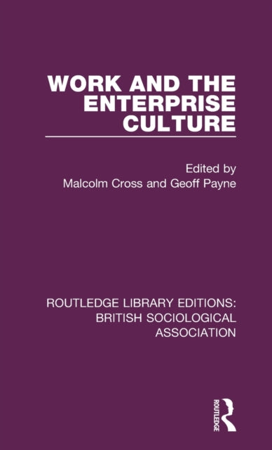 Book cover of: Work and the Enterprise Culture. By: Malcolm Cross