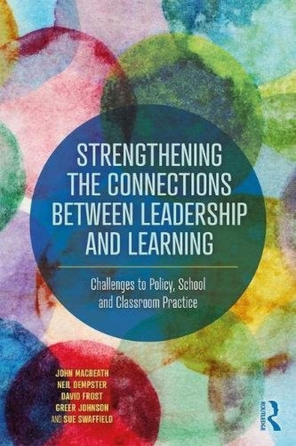 Book cover of: Strengthening the Connections between Leadership and Learning. By: John MacBeath