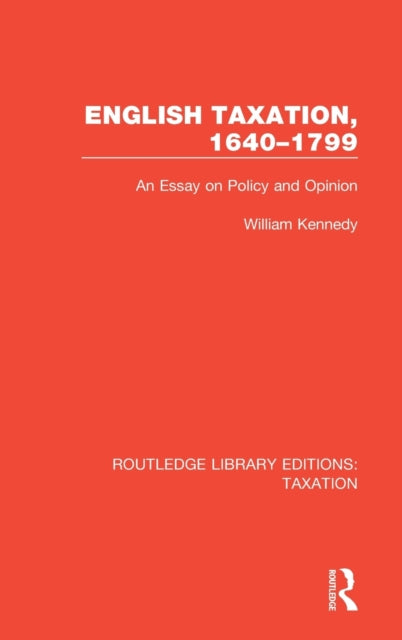 Book cover of: English Taxation, 1640-1799. By: William Kennedy
