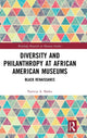 Book cover of: Diversity and Philanthropy at African American Museums. By: Patricia A. Banks
