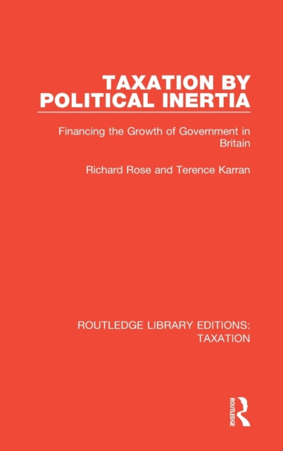 Book cover of: Taxation by Political Inertia. By: Richard Rose
