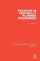 Book cover of: Taxation in Centrally Planned Economies. By: P. T. Wanless