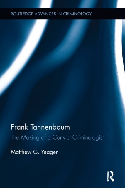 Book cover of: Frank Tannenbaum. By: Matthew G. Yeager