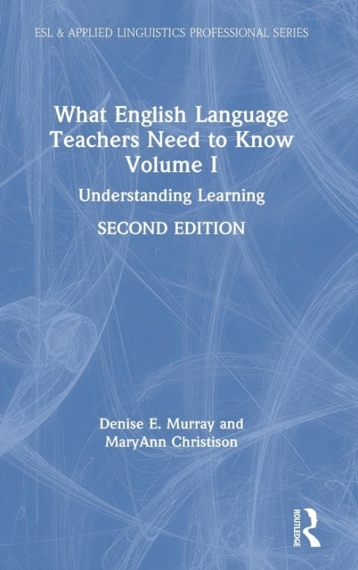 Book cover of: What English Language Teachers Need to Know Volume I. By: Denise E. Murray