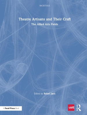 Theatre Artisans and Their Craft