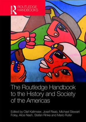 Routledge Handbook to the History and Society of the Americas
