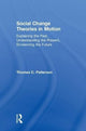 Book cover of: Social Change Theories in Motion. By: Thomas C. Patterson
