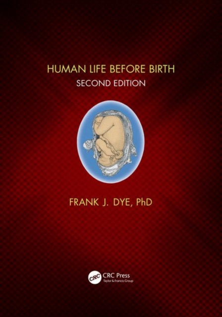 Book cover of: Human Life Before Birth, Second Edition. By: Frank Dye
