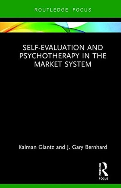 Book cover of: Self-Evaluation And Psychotherapy In The Market System. By: Kalman Glantz