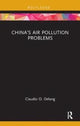 Book cover of: China's Air Pollution Problems. By: Claudio O. Delang