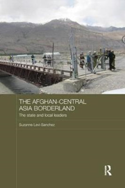 Book cover of: Afghan-Central Asia Borderland. By: Suzanne Levi-Sanchez