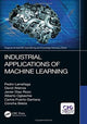 Book cover of: Industrial Applications of Machine Learning. By: Pedro Larrañaga