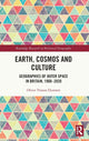 Book cover of: Earth, Cosmos and Culture. By: Oliver Tristan Dunnett